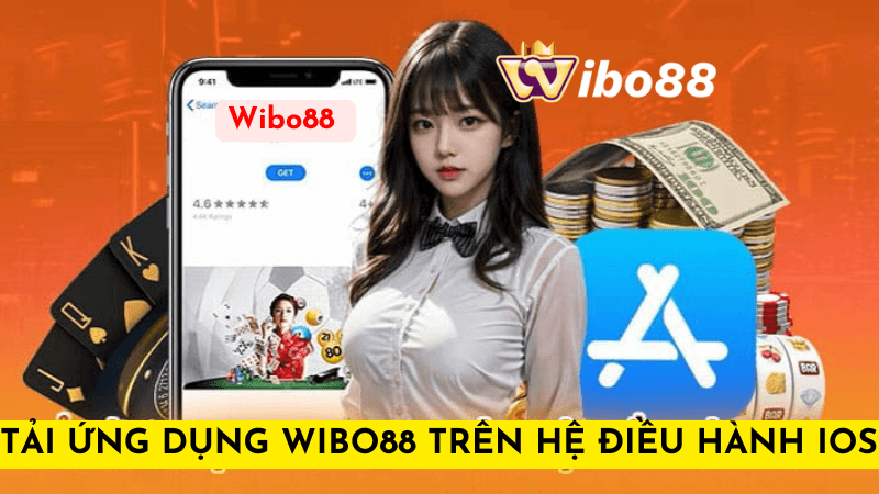 Hướng Dẫn Tải App Wibo88 Cho iOS Và Android