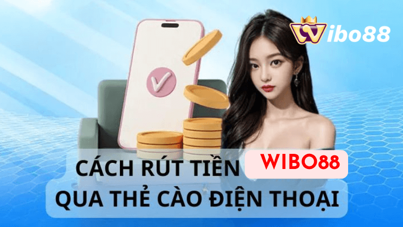 Hướng Dẫn Chi Tiết Rút Tiền Qua Ví Điện Tử Tại Wibo88